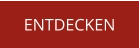 ENTDECKEN